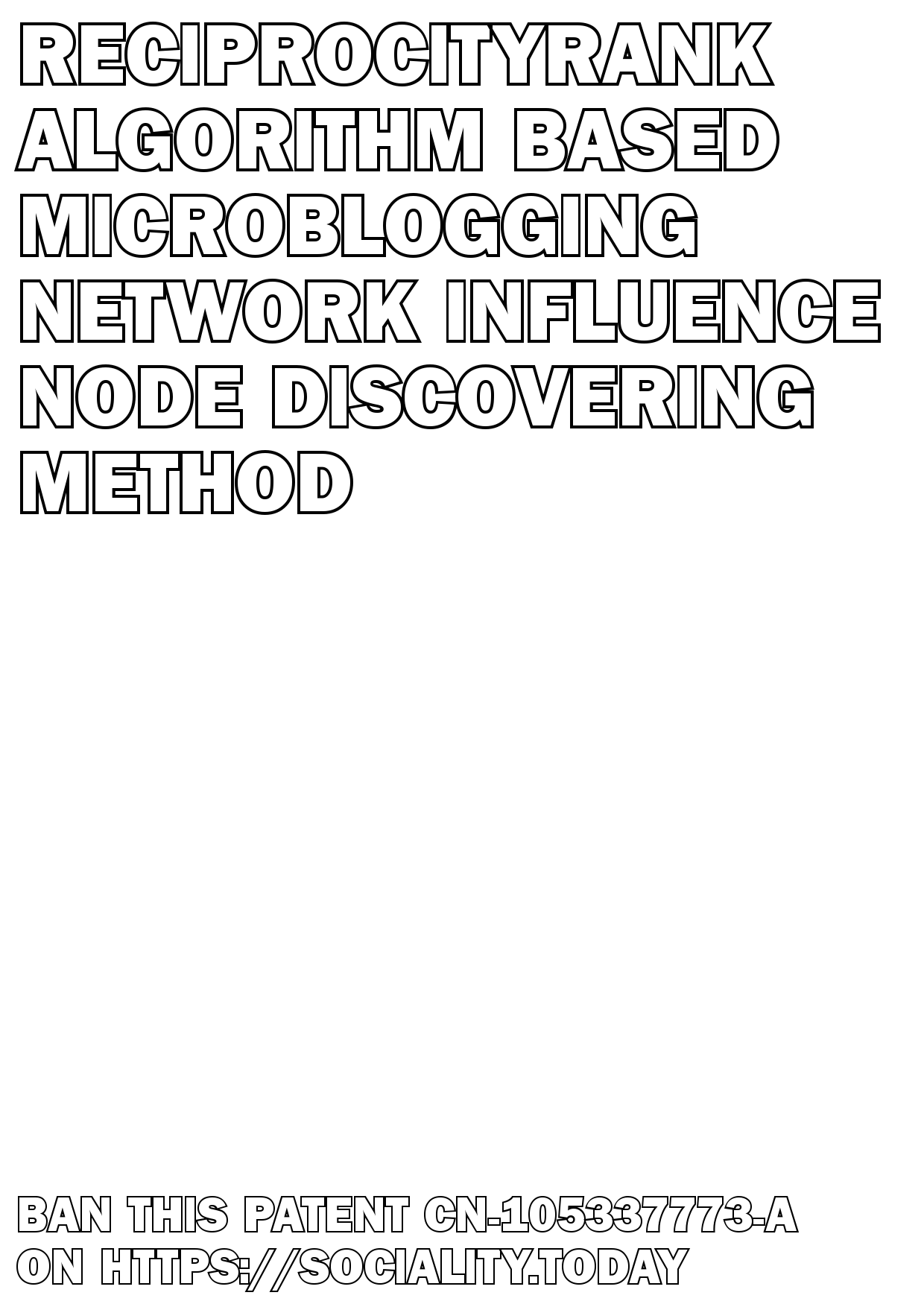 ReciprocityRank algorithm based microblogging network influence node discovering method  - CN-105337773-A