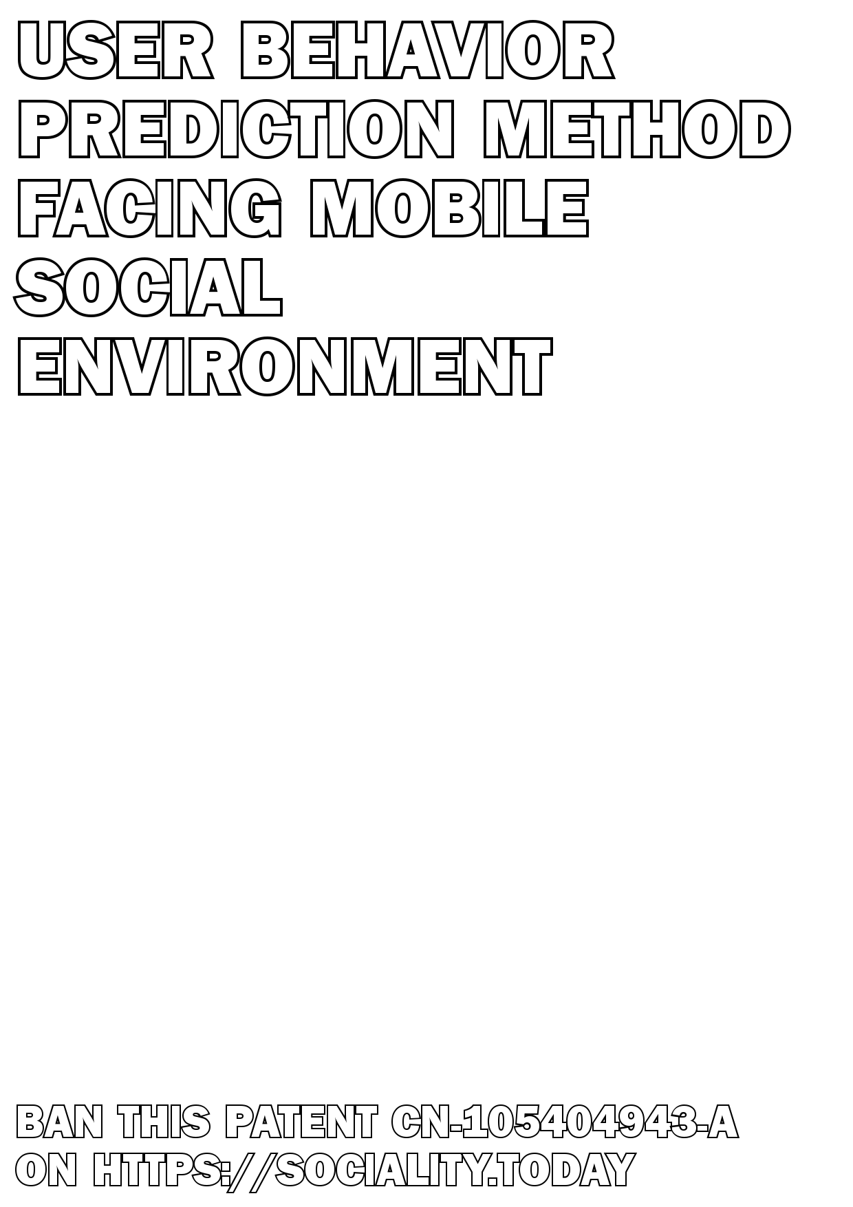 User behavior prediction method facing mobile social environment  - CN-105404943-A